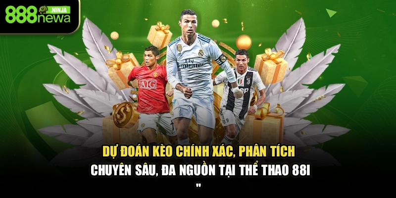 Dự đoán kèo chính xác, phân tích chuyên sâu, đa nguồn tại thể thao 88I